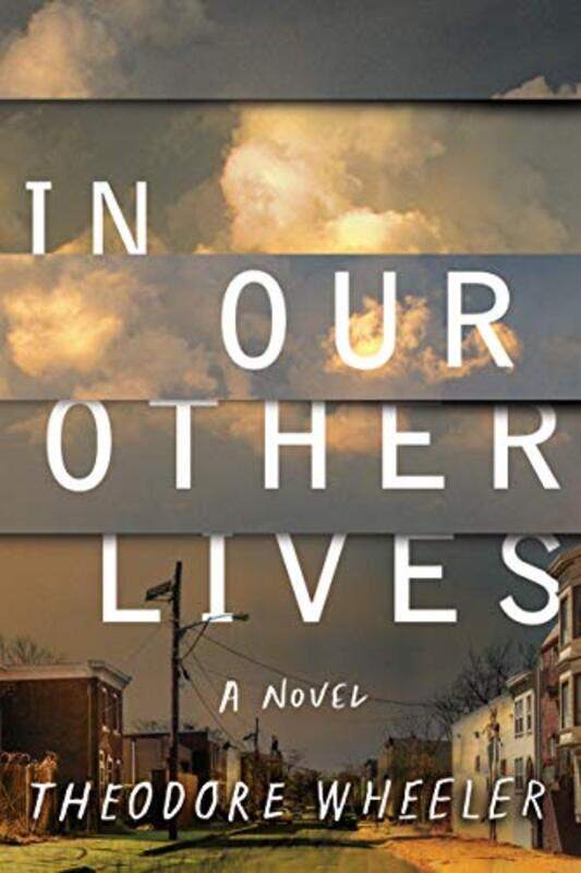 

In Our Other Lives by Theodore Wheeler-Paperback