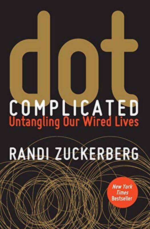 

Dot Complicated by Randi Zuckerberg-Paperback