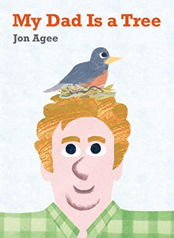 

My Dad is a Tree by Jon Agee-Hardcover