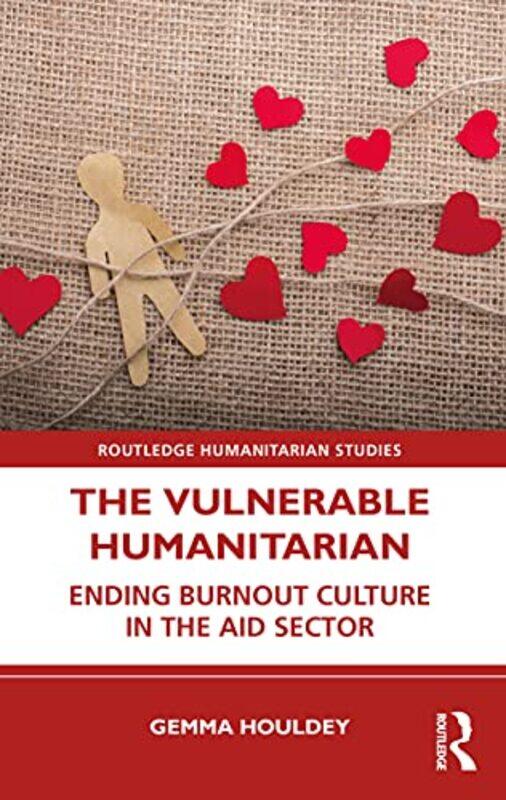 

The Vulnerable Humanitarian by Gemma Houldey-Paperback