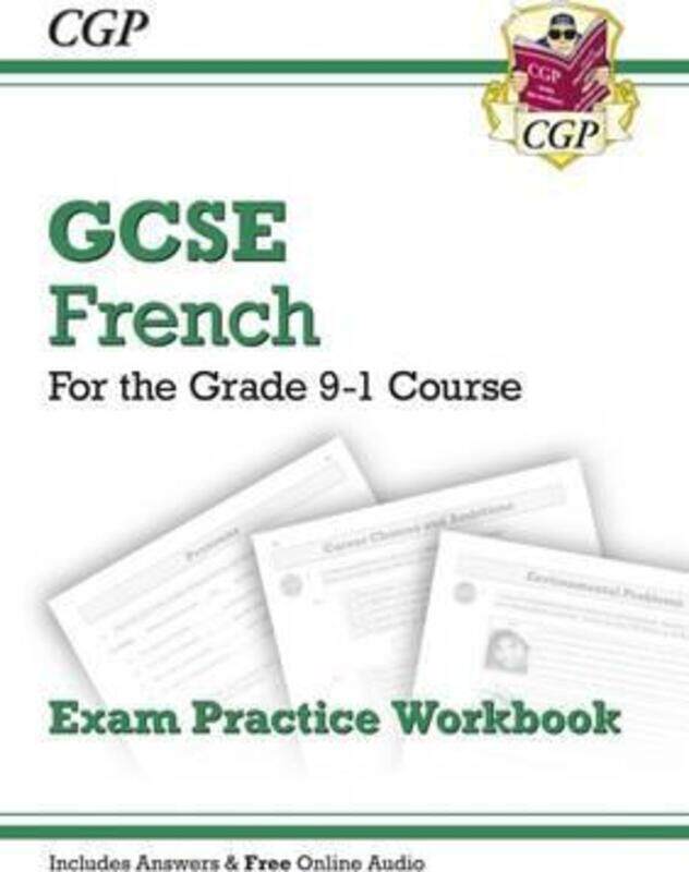 

GCSE French Exam Practice Workbook (includes Answers & Free Online Audio)