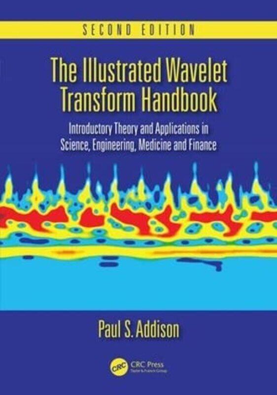 

The Illustrated Wavelet Transform Handbook by Isabel Kuhl-Hardcover