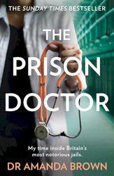 The Prison Doctor, Paperback Book, By: Dr Amanda Brown