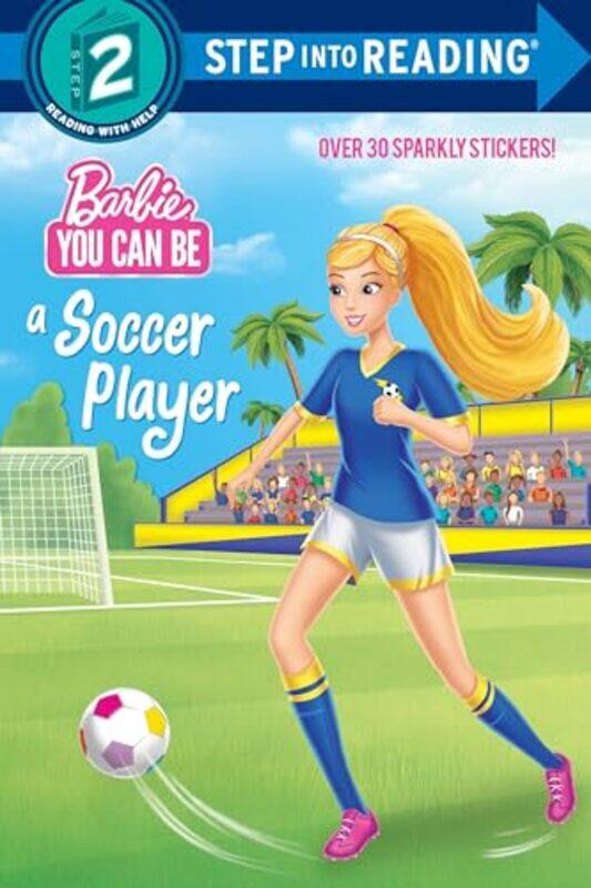 

You Can Be A Soccer Player Barbie, Paperback by Random House