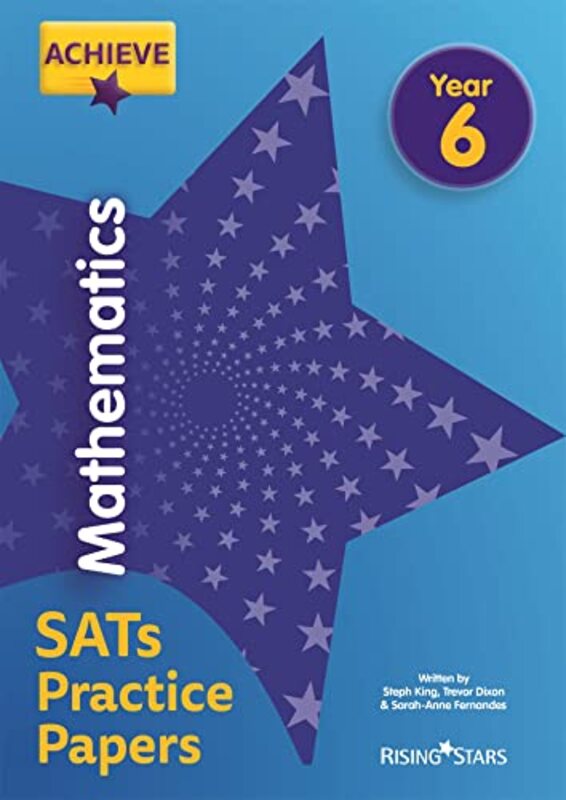 Achieve Mathematics SATs Practice Papers Year 6 by Steph KingTrevor DixonSolvemaths Ltd-Paperback