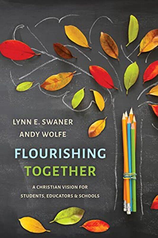 

Flourishing Together by Lynn E SwanerAndy Wolfe-Paperback