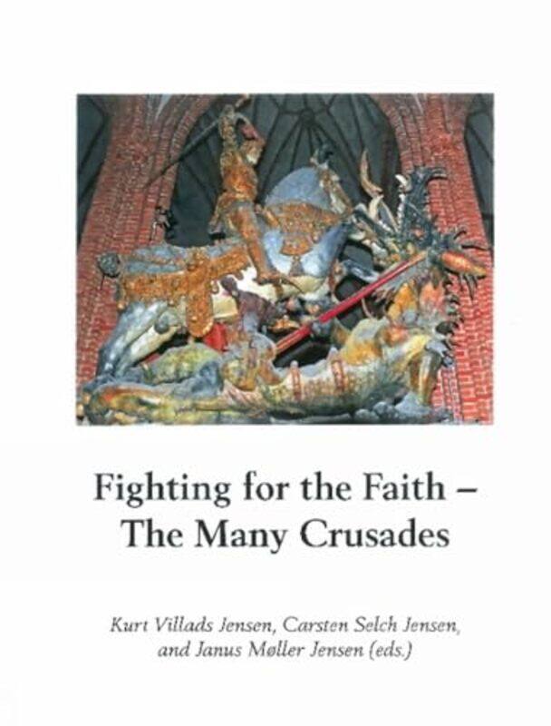 

Fighting for the Faith by Kurt Villads JensenCarsten Selch JensenJanus Moller Jensen-Hardcover