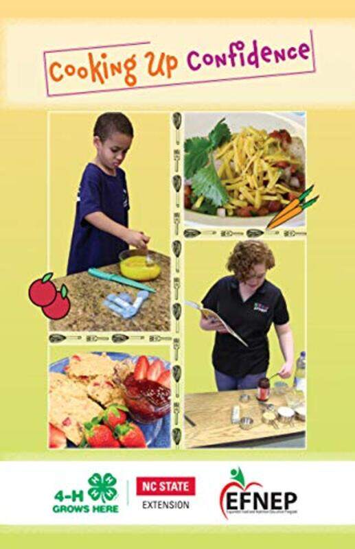 

Cooking Up Confidence by North Carolina State University 4-H-Paperback