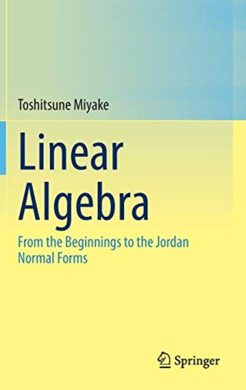 

Linear Algebra by Toshitsune Miyake-Hardcover