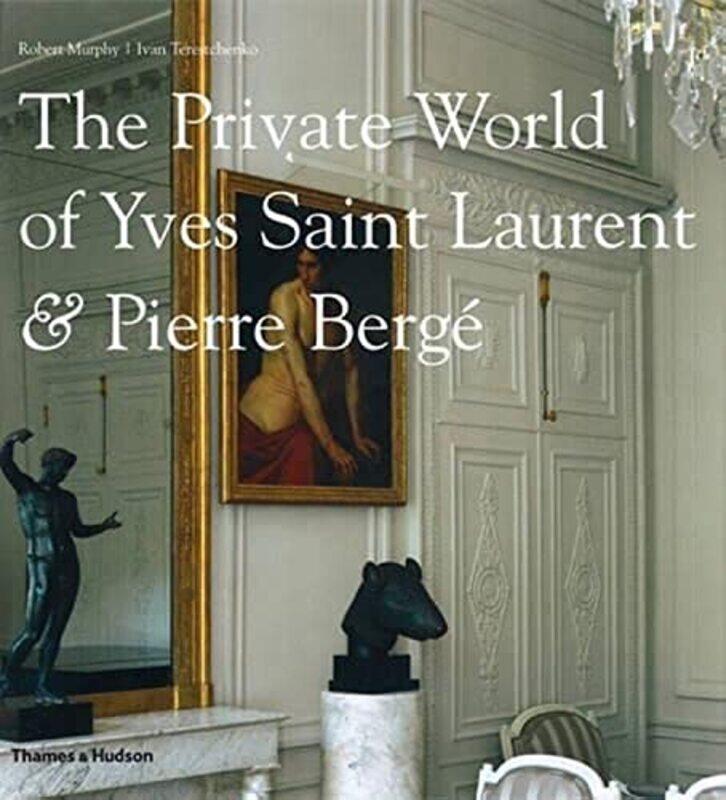 

The Private World of Yves Saint Laurent & Pierre Berge by Ann Stanyer-Hardcover