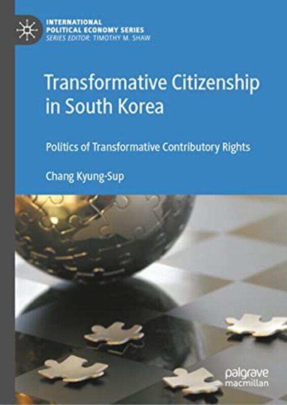 

Transformative Citizenship In South Korea by Chang Kyung-Sup-Hardcover