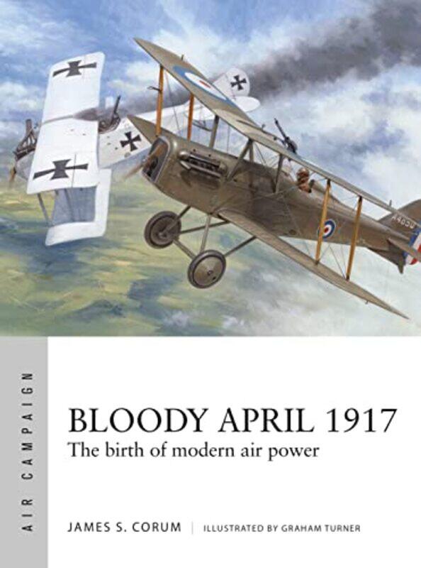 

Bloody April 1917 by James S CorumMr Graham Turner-Paperback