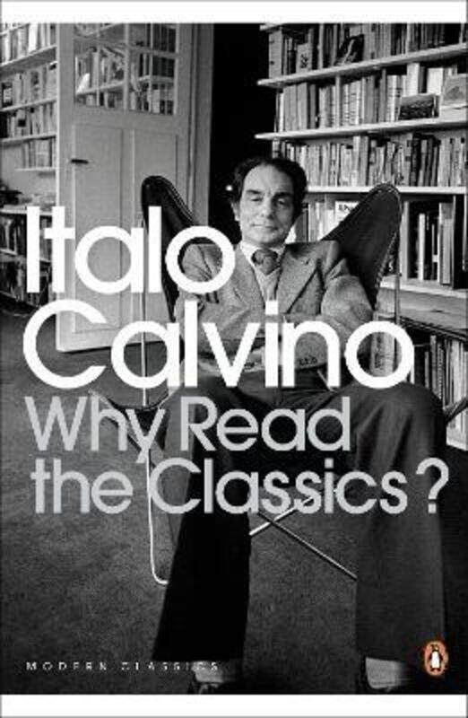 

Why Read the Classics (Penguin Modern Classics).paperback,By :Italo Calvino