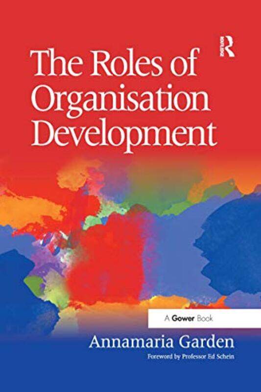 

The Roles of Organisation Development by Annamaria Garden-Paperback