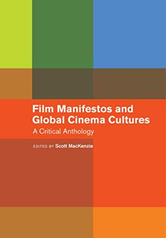 

Film Manifestos and Global Cinema Cultures by Vanya DragomanovichDavid Land-Paperback