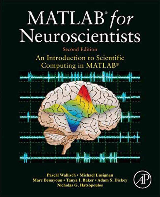 

MATLAB for Neuroscientists by Stephen C Curran-Hardcover