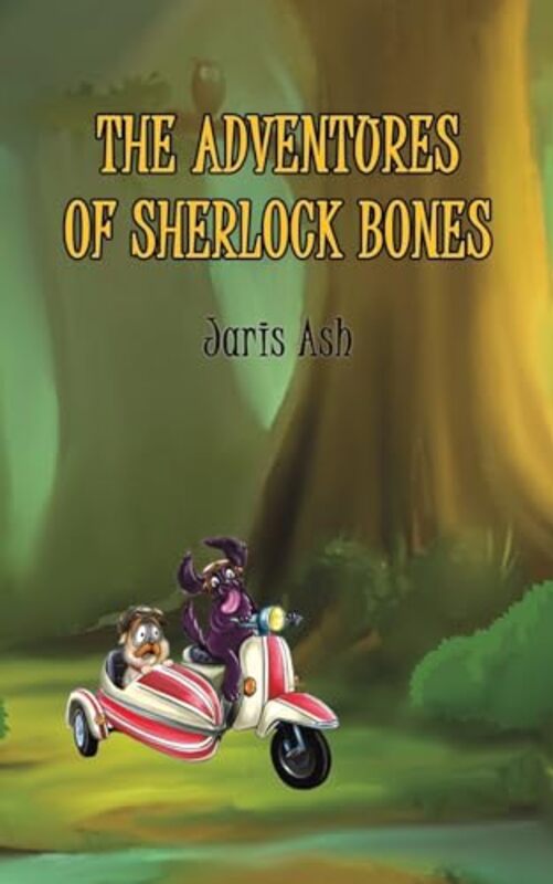 The Adventures of Sherlock Bones by Jaris Ash-Paperback