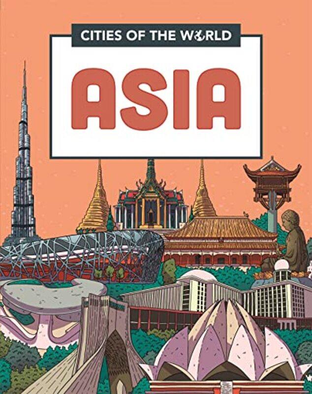 

Cities of the World Cities of Asia by Eva DuttonPolly PinderJonathan NeweySusie Hodge-Paperback