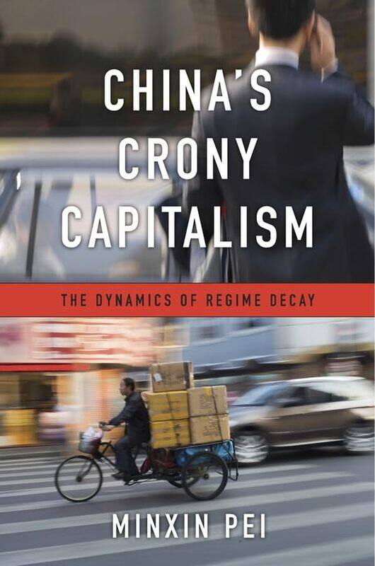 

China’s Crony Capitalism by Minxin Pei-Hardcover