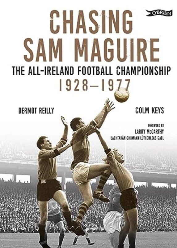 

Chasing Sam Maguire by Dermot ReillyColm Keys-Hardcover