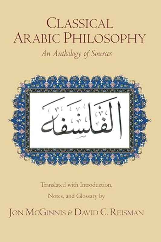 Classical Arabic Philosophy by Jon McGinnisDavid C Reisman-Paperback