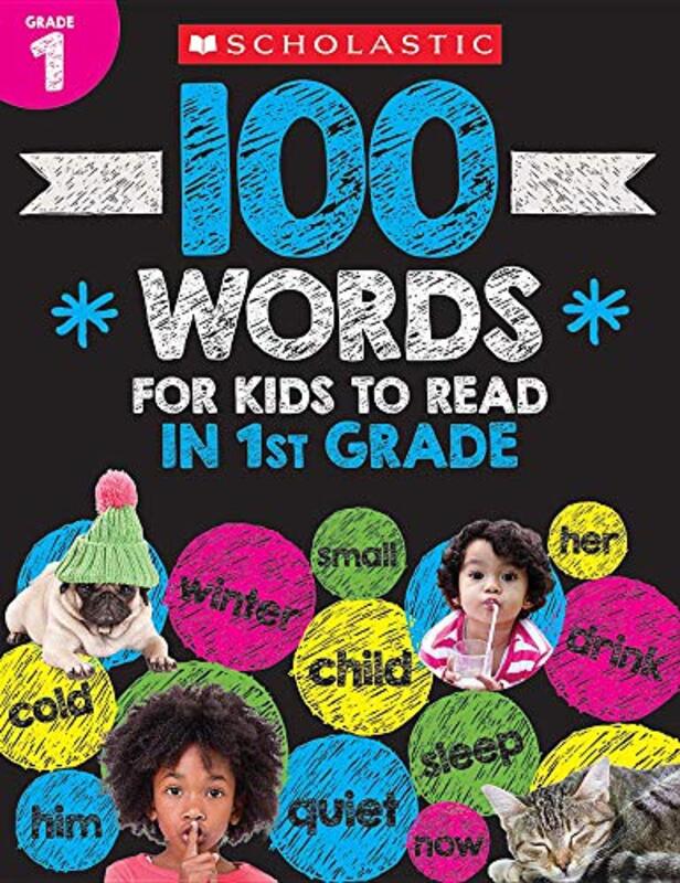 100 Words For Kids To Read In First Grade Workbook By Scholastic Teacher Resources - Scholastic Paperback