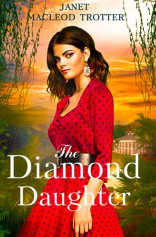 

The Diamond Daughter The Raj Hotel Series Book 3 by Macleod Trotter, Janet - Paperback