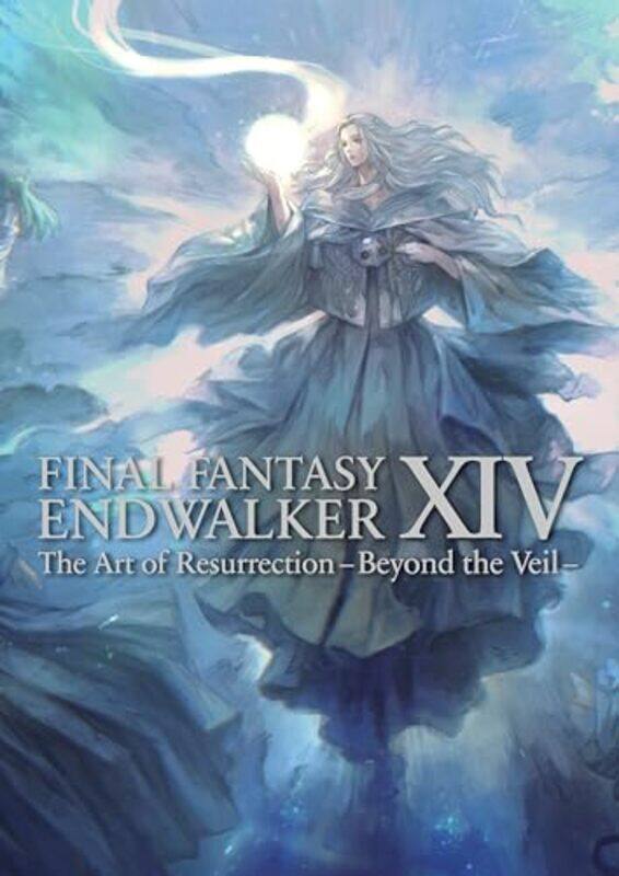 

Final Fantasy Xiv Endwalker The Art Of Resurrection Beyond The Veil By Square Enix Paperback