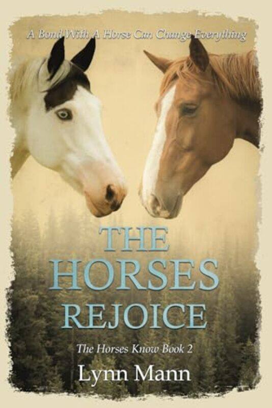 

The Horses Rejoice by Lynn Mann-Paperback