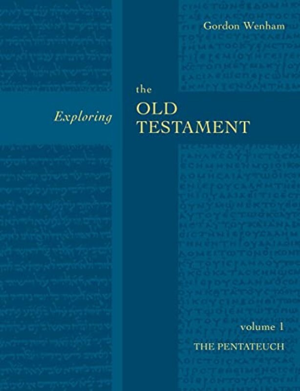 

Exploring The Old Testament Vol 1 The Pentateuch Vol 1 By Wenham, The Revd Dr Gordon (Author) - Paperback