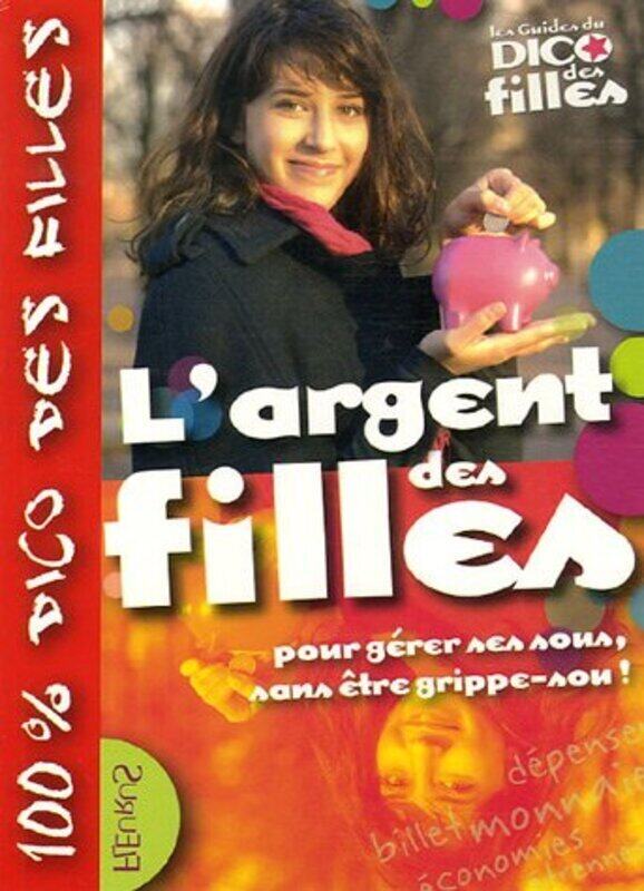 

Largent des filles : Pour g rer ses sous, sans tre grippe-sou,Paperback by Claire de la Fayette