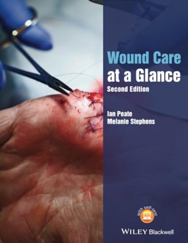 

Wound Care At A Glance by Ian (Gibraltar Health Authority, Gibraltar) PeateMelanie (University of Salford, England, UK) Stephens-Paperback