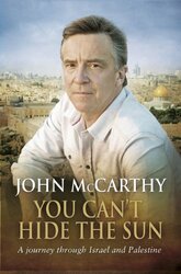 You Cant Hide The Sun By John Mccarthy Paperback