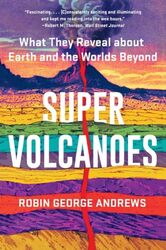 Super Volcanoes by Robin George Andrews-Paperback