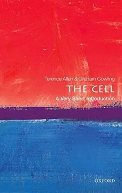 

The Cell A Very Short Introduction by Allen, Terence (Honorary Professor of Structural Cell Biology, Faculty of Medical and Human Sciences Paperback