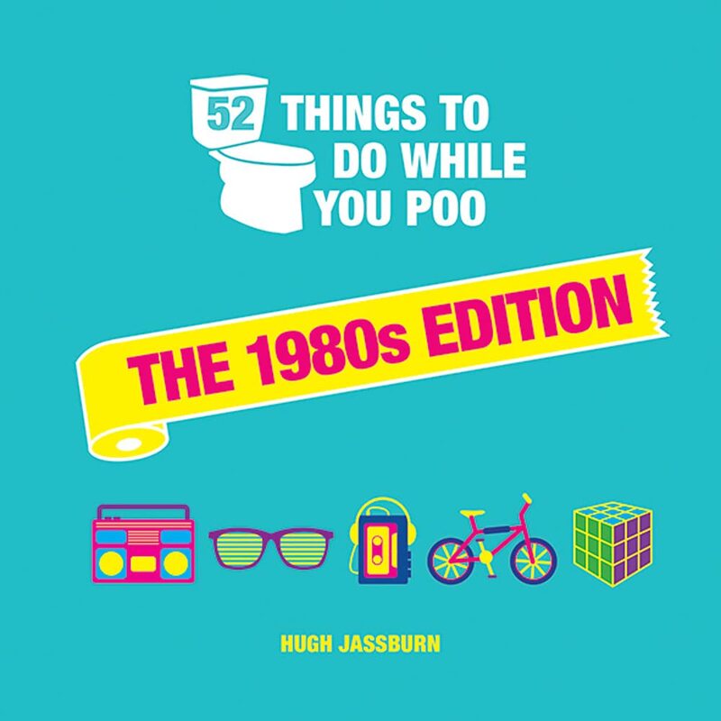 52 Things to Do While You Poo: The 1980s Edition