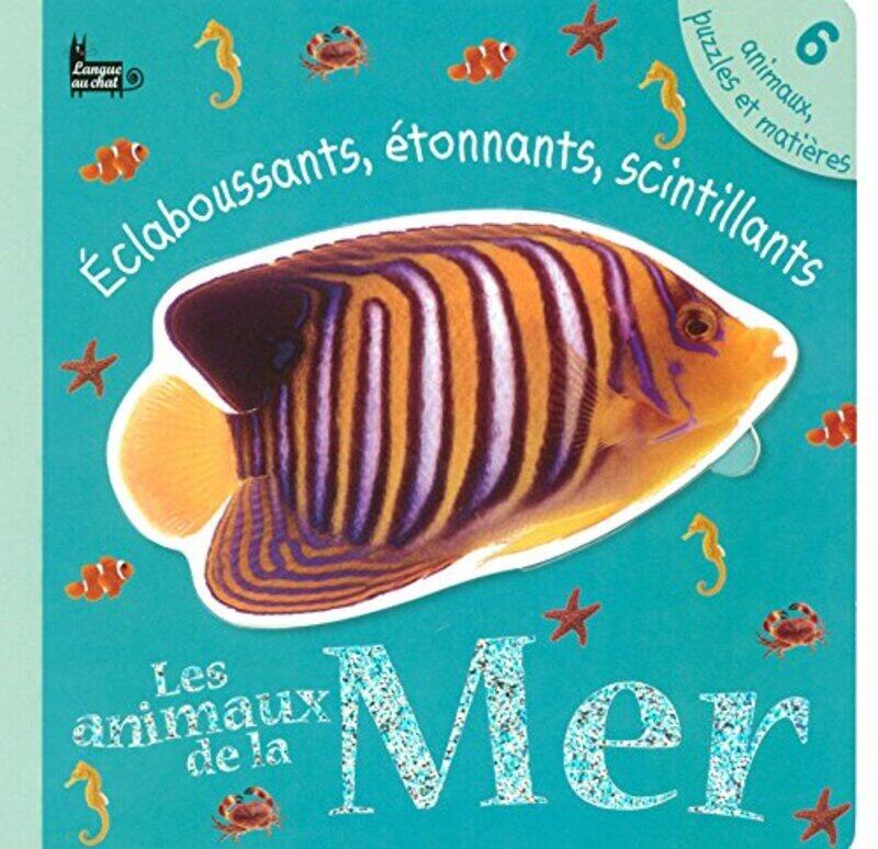 

Les animaux de la Mer : Eclaboussants, tonnants, scintillants,Paperback by Dawn Sirett