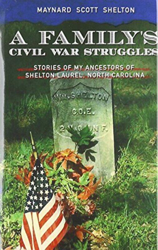 

A Familys Civil Ware Struggles by Maynard SheltonDahk Knox-Hardcover