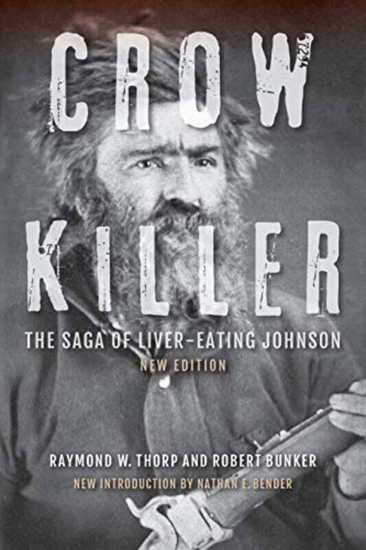 

Crow Killer New Edition by Raymond W ThorpRobert Bunker-Paperback
