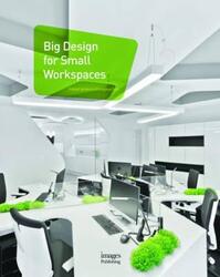 Big Design for Small Workspaces,Hardcover,ByEdited by Kenny Kinugasa-Tsui