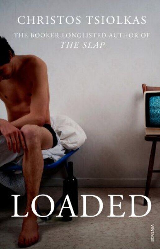 

Loaded by Christos Tsiolkas-Paperback