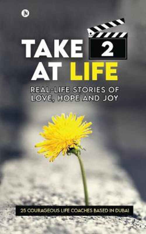 

Take 2 at Life: Real-Life Stories of Love, Hope and Joy, Paperback Book, By: Selfless Souls