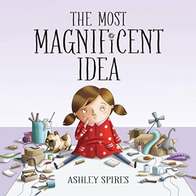 

The Most Magnificent Idea By Spires, Ashley -Hardcover