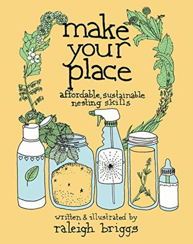 

Make Your Place by Raleigh Briggs-Paperback