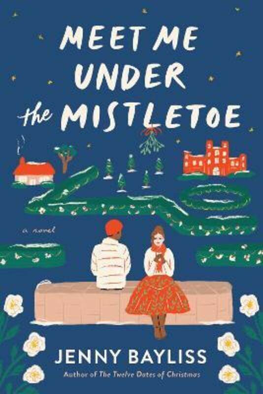 

Meet Me Under the Mistletoe,Paperback, By:Bayliss, Jenny