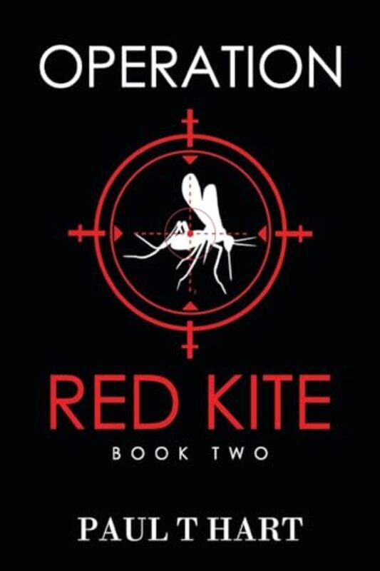 

Operation Red Kite book two by Paul T Hart-Paperback
