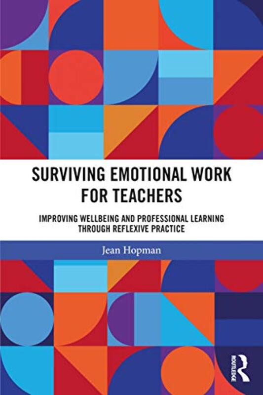 

Surviving Emotional Work for Teachers by Jean Hopman-Paperback