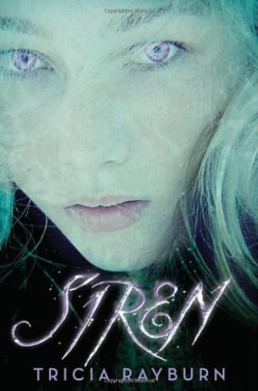 

Siren, Hardcover Book, By: Tricia Rayburn