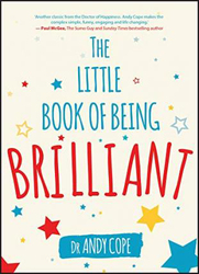 The Little Book of Being Brilliant, Paperback Book, By: Andy Cope