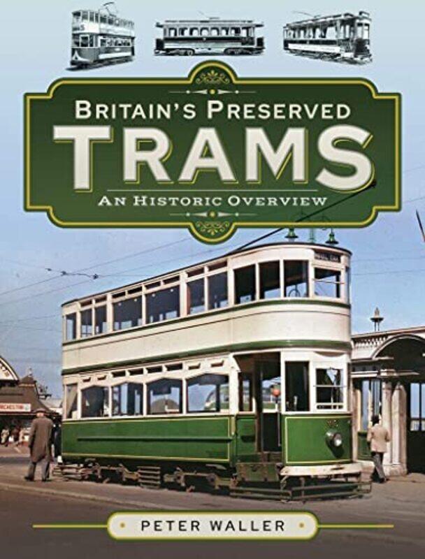 

Britains Preserved Trams by Peter Waller-Hardcover